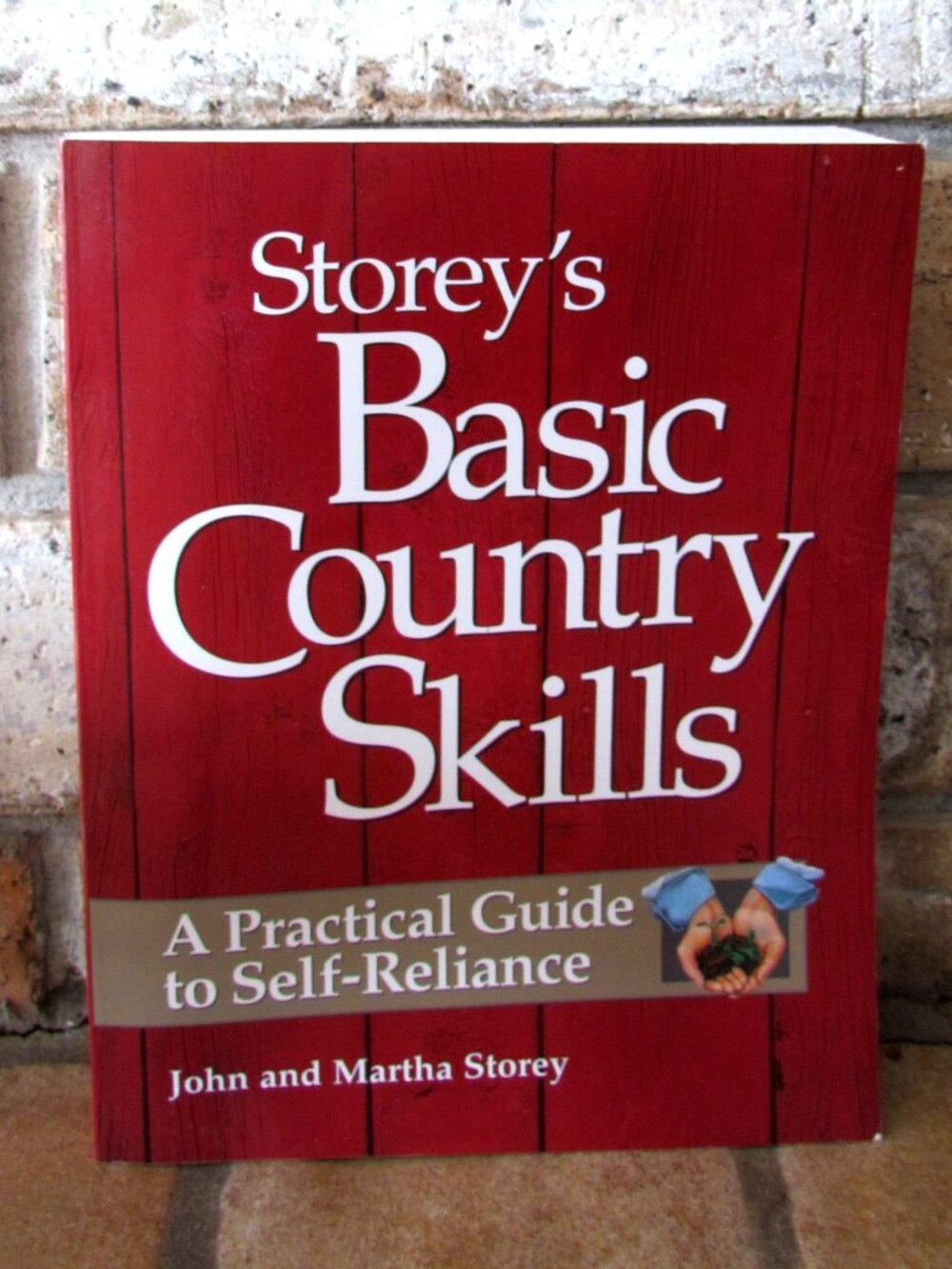 BASIC COUNTRY SKILLS, STOREY, A GUIDE to SELF-RELIANCE, FARMING, FOOD, REPAIR